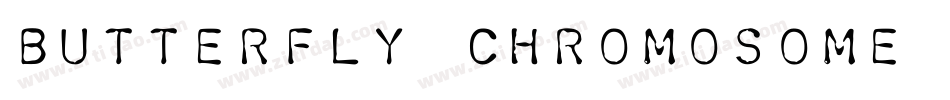 Butterfly Chromosome AOE字体转换